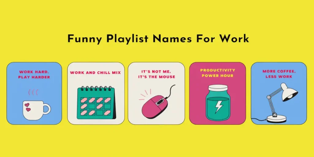 Funny Playlist Names For Work