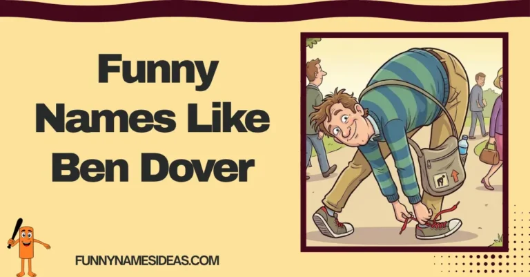 Funny Names Like Ben Dover