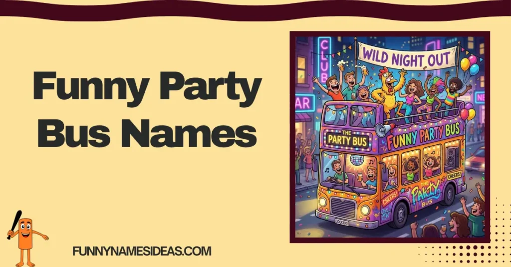 Funny Party Bus Names